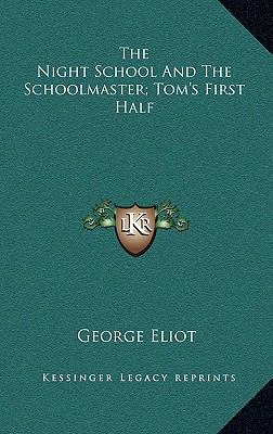 The Night School and the Schoolmaster; Tom's Fi... 1168657180 Book Cover