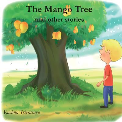 The Mango Tree and Other Stories 0988122448 Book Cover