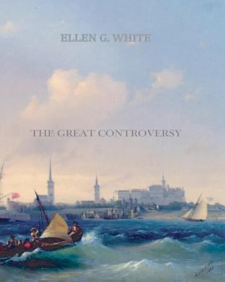 The Great Controversy 1456569589 Book Cover