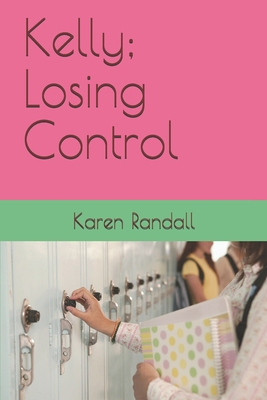 Kelly; Losing Control B087CRQGTG Book Cover