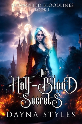 The Half-Blood Secrets: Enchanted Bloodlines Bo... B0DDLFC5Q4 Book Cover