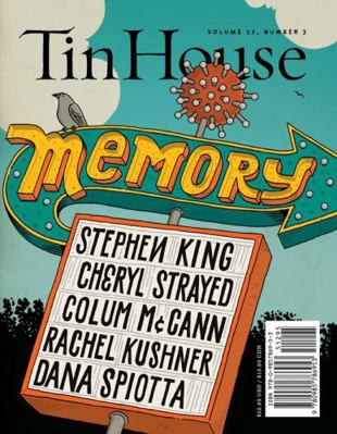 Tin House Magazine: Memory: Vol. 15, No. 3 0985786957 Book Cover