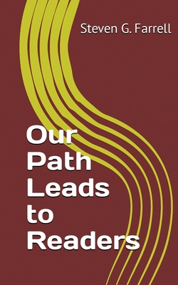 Our Path Leads to Readers; A Compilation: A Com... 1088131182 Book Cover