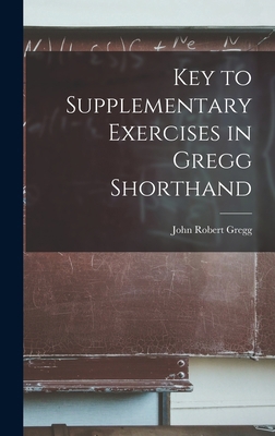 Key to Supplementary Exercises in Gregg Shorthand 1016143524 Book Cover