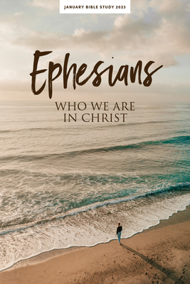 January Bible Study 2023: Ephesians - Personal ... 1087763266 Book Cover