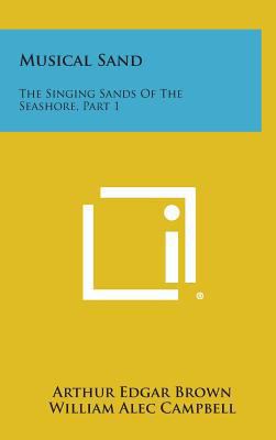 Musical Sand: The Singing Sands of the Seashore... 1258569582 Book Cover