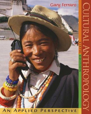 Cultural Anthropology: An Applied Perspective 0495007935 Book Cover