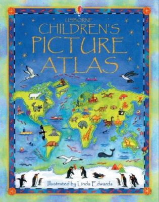 Usborne Children's Picture Atlas. Illustrated b... 0746068255 Book Cover