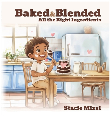 Baked & Blended: All the Right Ingredients B0GZVS53HZ Book Cover