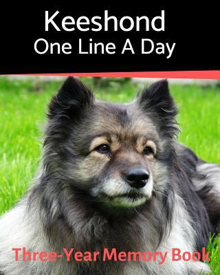 Keeshond - One Line a Day: A Three-Year Memory ... 1795795522 Book Cover