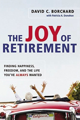 The Joy of Retirement: Finding Happiness, Freed... 081448056X Book Cover