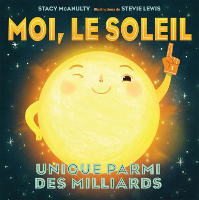 Moi, Le Soleil: Unique Parmi Les Milliards [French] 1443176354 Book Cover