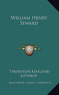 William Henry Seward 1163477346 Book Cover