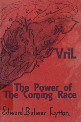 Vril: The Power of the Coming Race 1448636922 Book Cover