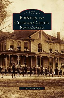 Edenton and Chowan County, North Carolina 1531604420 Book Cover