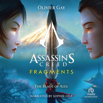Assassin's Creed - Fragments: The Blade of Aizu... B0DWZJDZHQ Book Cover