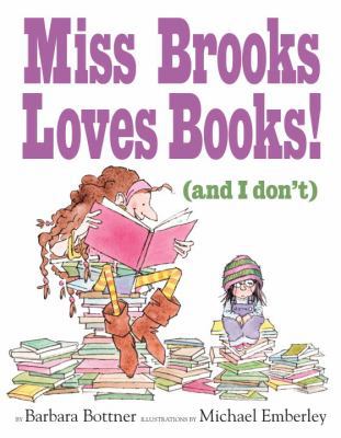 Miss Brooks Loves Books! (and I Don't) 0375946829 Book Cover