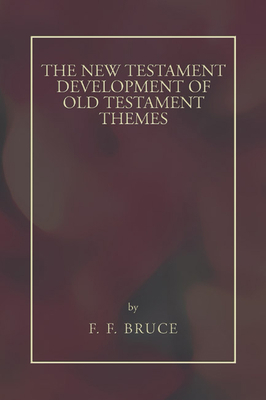 New Testament Development of Old Testament Themes 1592446191 Book Cover