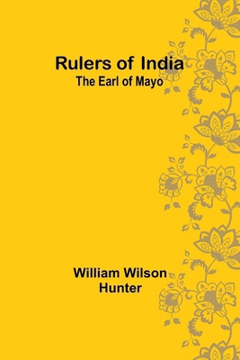 Rulers of India: The Earl of Mayo 9357939695 Book Cover