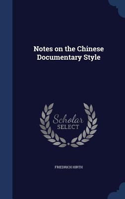 Notes on the Chinese Documentary Style 1340002167 Book Cover