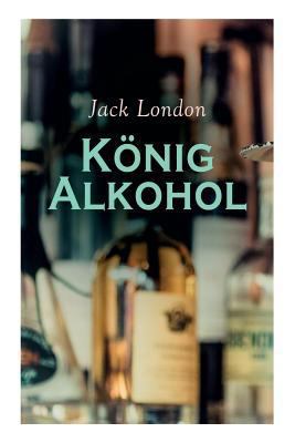 König Alkohol [German] 8026890159 Book Cover