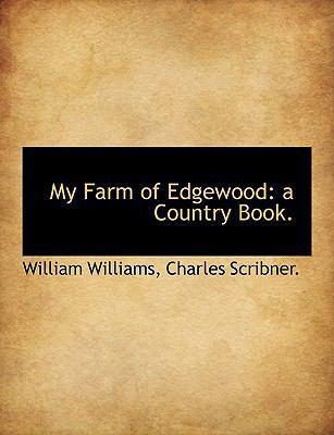 My Farm of Edgewood: A Country Book. 1140557491 Book Cover