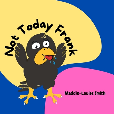 Not Today Frank B08Y4LD8JF Book Cover