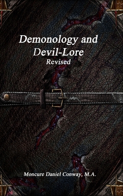 Demonology and Devil-Lore Revised 1773563351 Book Cover