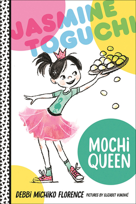 Jasmine Toguchi, Mochi Queen 1663601232 Book Cover