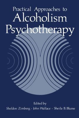 Practical Approaches to Alcoholism Psychotherapy 1461576547 Book Cover