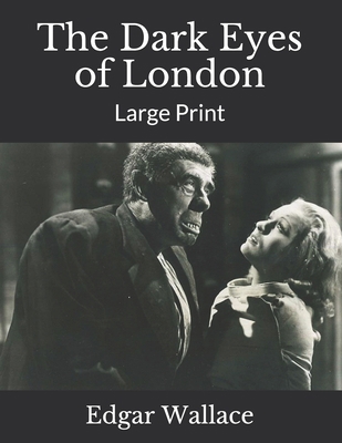 The Dark Eyes of London: Large Print 1697516416 Book Cover