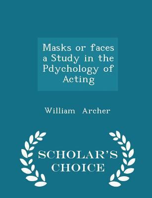 Masks or Faces a Study in the Pdychology of Act... 1298217709 Book Cover