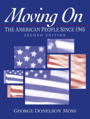 Moving on: The American People Since 1945 0130171913 Book Cover