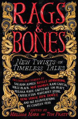 Rags & Bones: New Twists on Timeless Tales 031621292X Book Cover