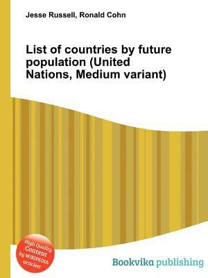 List of Countries by Future Population (United ... 5513333457 Book Cover