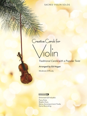 Creative Carols for Violin: Traditional Carols ... 0834178095 Book Cover