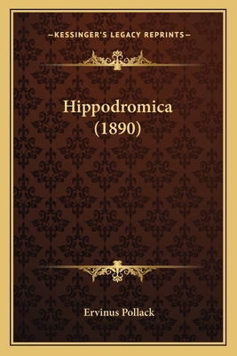 Hippodromica (1890) 1164670042 Book Cover