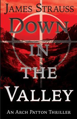 Arch Patton, Down in the Valley: First Arch Pat... 1540789004 Book Cover