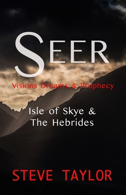 Seer: Visions, Dreams & Prophecy - Isle of Skye... 1447833996 Book Cover