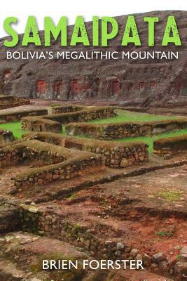 Samaipata: Bolivia's Megalithic Mountain 1974170438 Book Cover