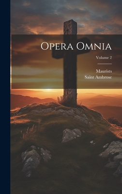 Opera Omnia; Volume 2 [Latin] 1020695145 Book Cover