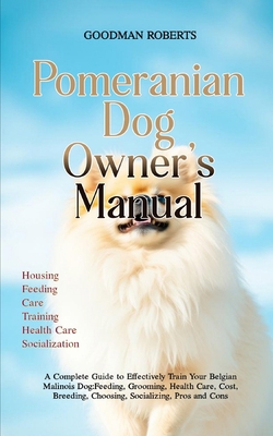 Pomeranian Dog Owner's Manual: A Complete Guide...            Book Cover