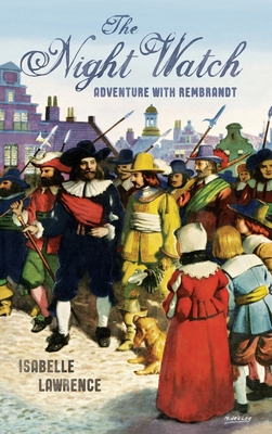 The Night Watch, Adventure with Rembrandt B0BTB9B2SX Book Cover