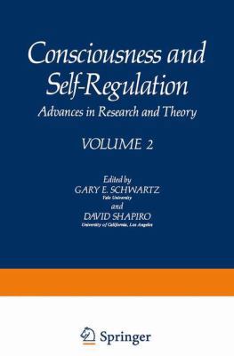 Consciousness and Self-Regulation: Advances in ... 0306336022 Book Cover
