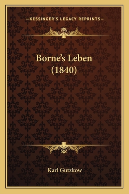 Borne's Leben (1840) [German] 1167633210 Book Cover