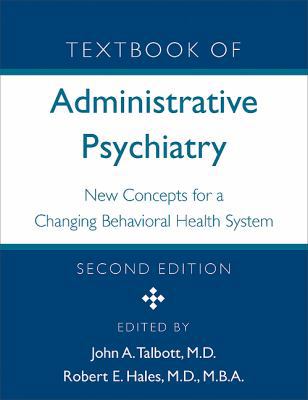 Textbook of Administrative Psychiatry: New Conc... 0880487453 Book Cover
