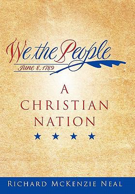 We the People: A Christian Nation 1452060304 Book Cover