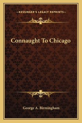 Connaught To Chicago 1163779989 Book Cover