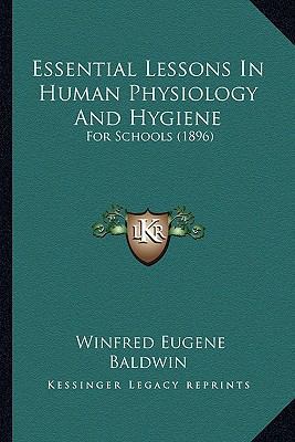 Essential Lessons In Human Physiology And Hygie... 1164637592 Book Cover