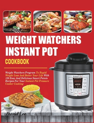 Weight Watchers Instant Pot Cookbook: Weight Wa... 1637839677 Book Cover